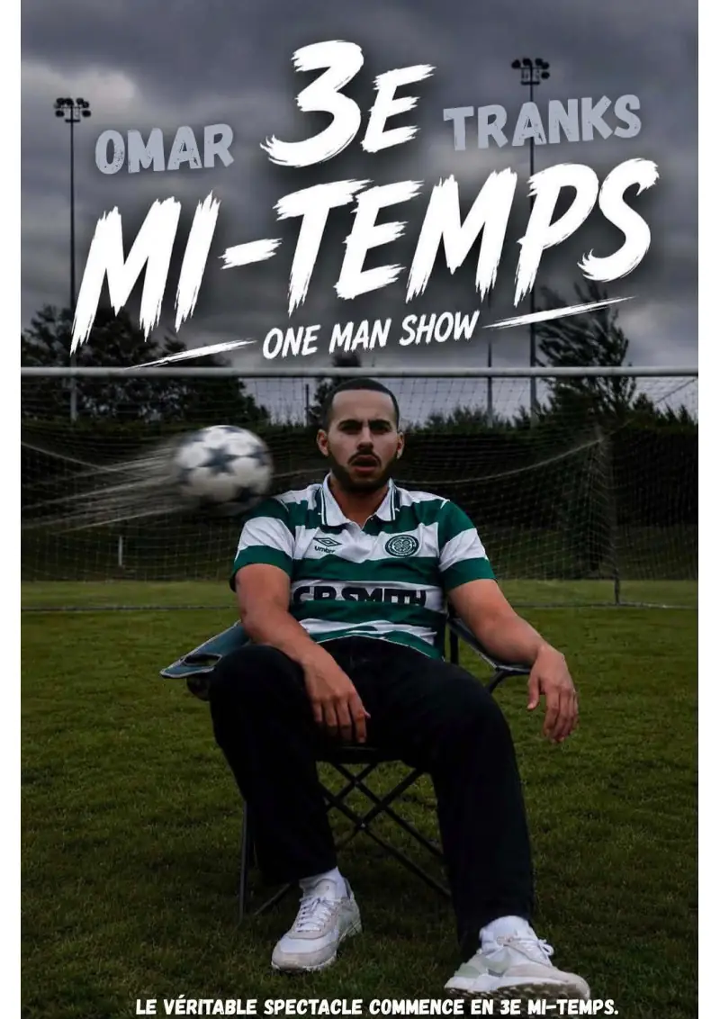 OMAR TRANKS dans " 3e mi temps"